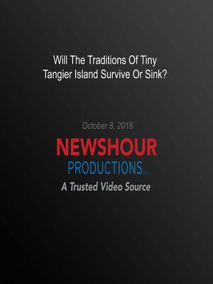 cover image of Will the Traditions of Tiny Tangier Island Survive Or Sink?